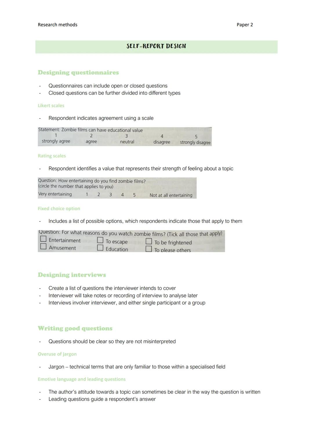 Research methods

Paper 2

SELF-REPORT DESIGN

Designing questionnaires

- Questionnaires can include open or closed questions
- Closed ques