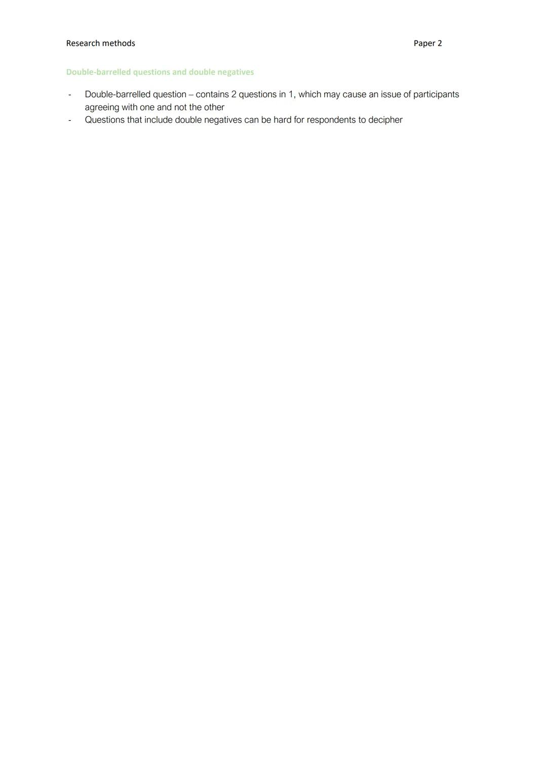 Research methods

Paper 2

SELF-REPORT DESIGN

Designing questionnaires

- Questionnaires can include open or closed questions
- Closed ques