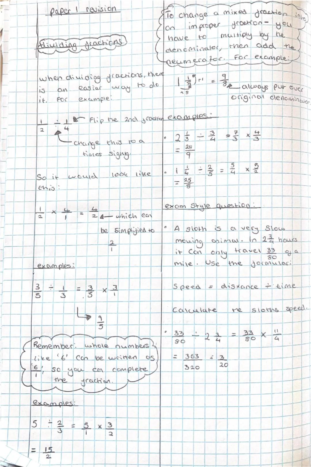 paper
revision
To change a mixed
improper graction - you
fraction into
have
to
multiply by the
dividing gractions
when dividing fractions, t