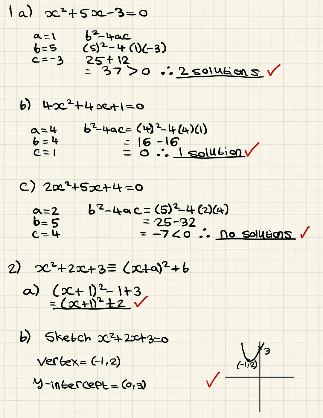 QUADRATICS AND MODELLING (TWO PAGES)
1.
2.
3.
4.
5.
6.
Use the discriminant to determine how many solutions the following
quadratics have:
a