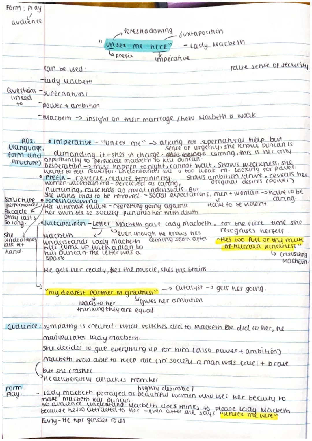 Form: Play
audience
Questions -Supernatural
linked
to
can be used:
-tady Macbeth
she
understands
task at
hand.
A02.
(language.
form and
stru