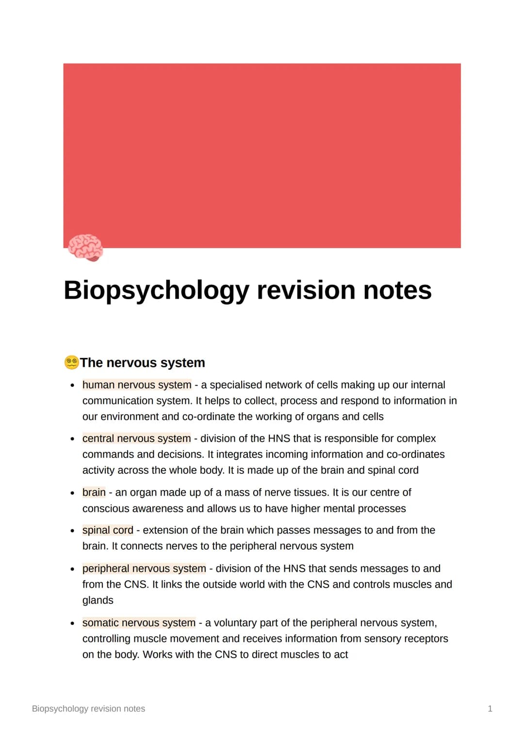 Biopsychology revision notes
●
The nervous system
human nervous system - a specialised network of cells making up our internal
communication
