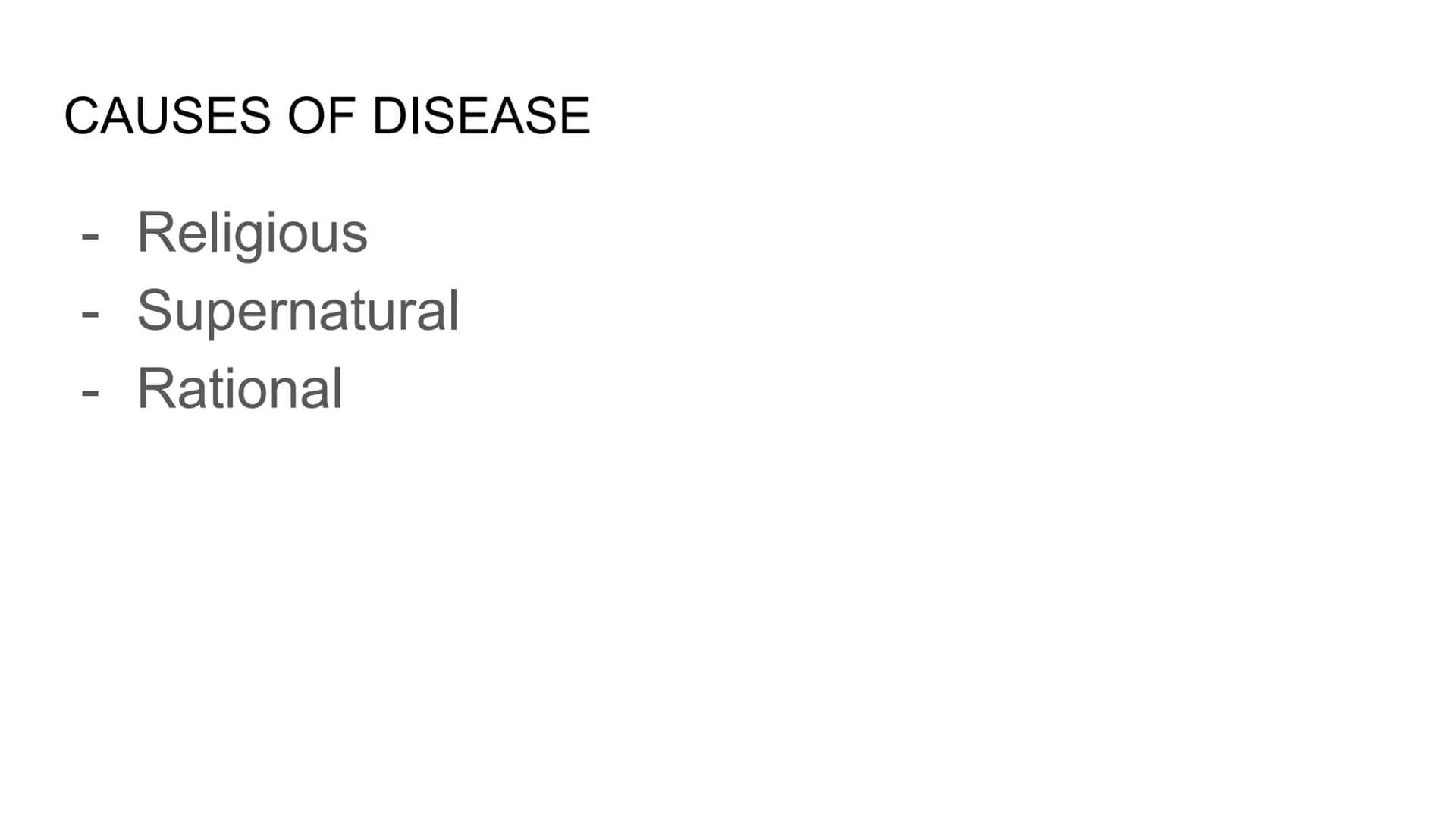 MEDICINE THROUGH TIME.
1250-1500 (13th to 16th
century)
C
02 CAUSES OF DISEASE
-
Religious
Supernatural
Rational Religious causes of disease
