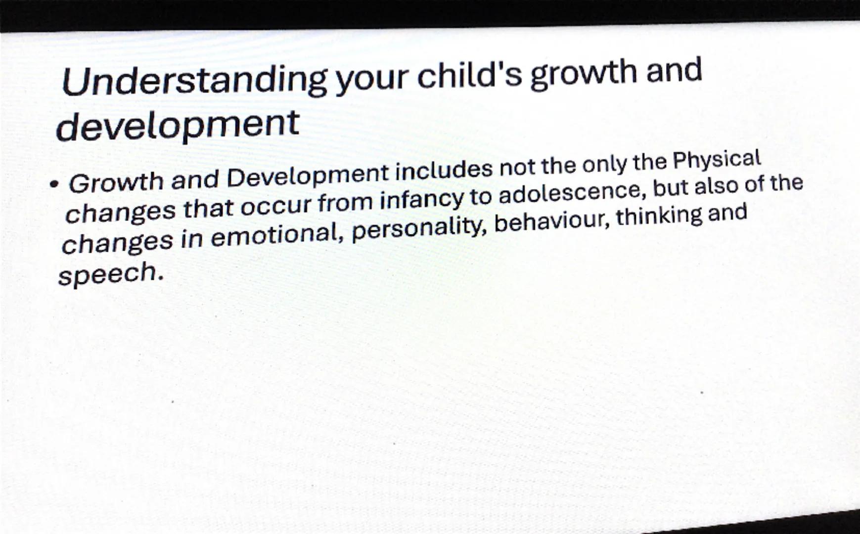 # Child Development

1-3-7-9 stages Understanding your child's growth and
development
- Growth and Development includes not the only the Phy