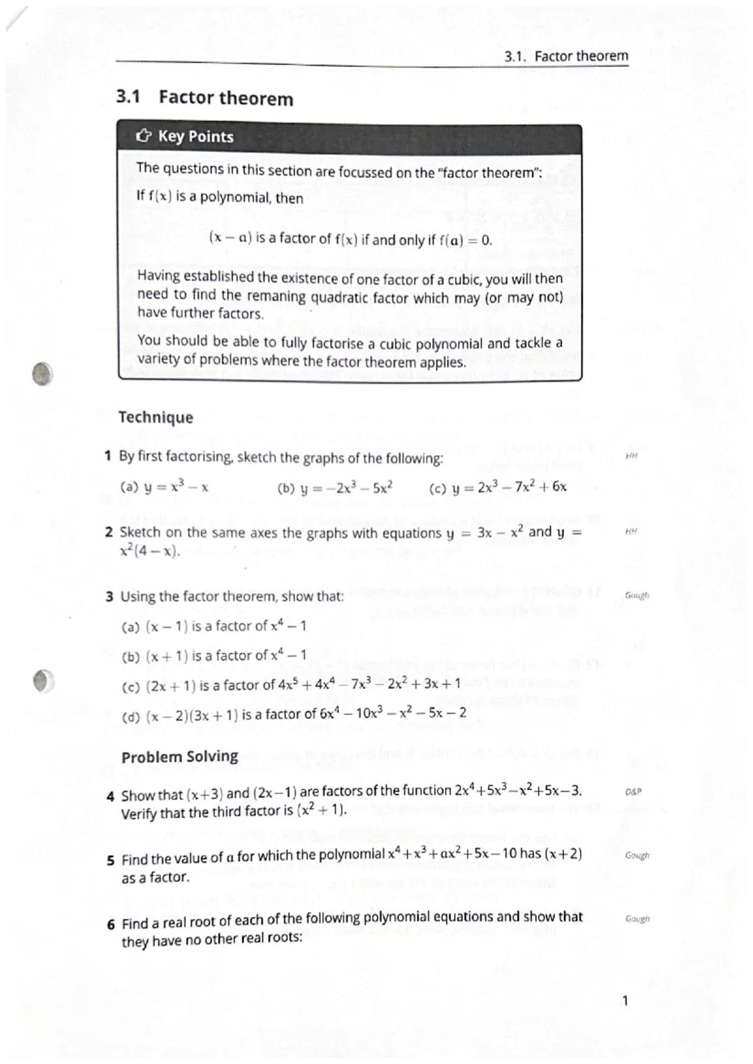 3.1 Factor theorem
Key Points
The questions in this section are focussed on the "factor theorem":
If f(x) is a polynomial, then
3.1. Factor 