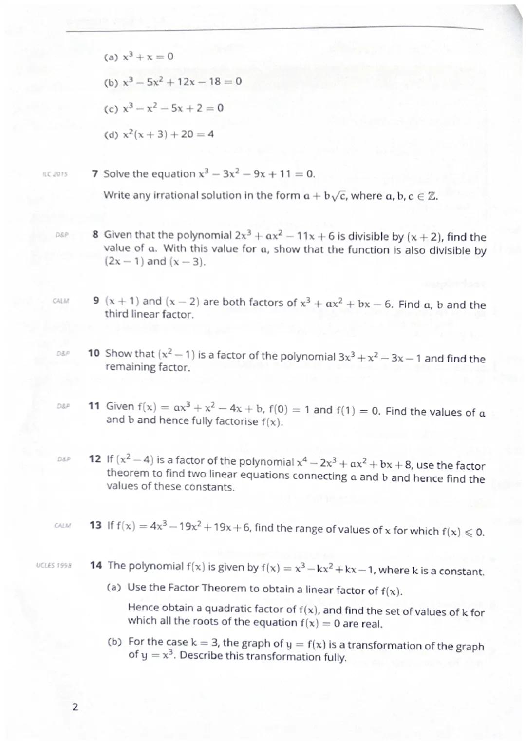 3.1 Factor theorem
Key Points
The questions in this section are focussed on the "factor theorem":
If f(x) is a polynomial, then
3.1. Factor 