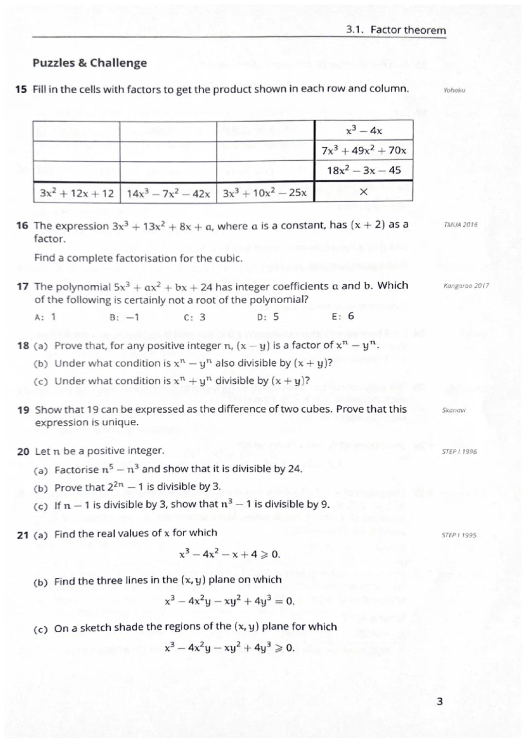 3.1 Factor theorem
Key Points
The questions in this section are focussed on the "factor theorem":
If f(x) is a polynomial, then
3.1. Factor 