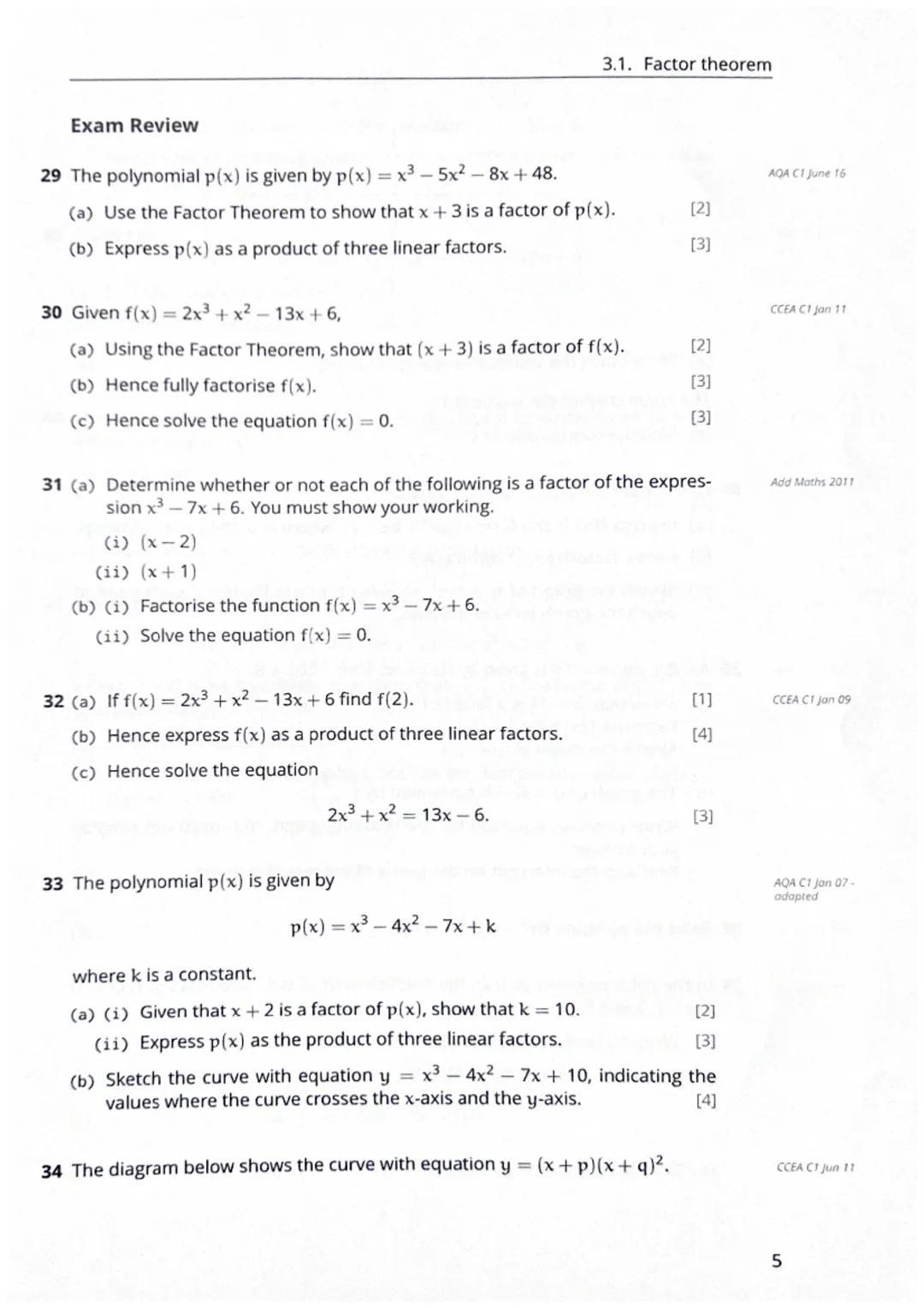 3.1 Factor theorem
Key Points
The questions in this section are focussed on the "factor theorem":
If f(x) is a polynomial, then
3.1. Factor 