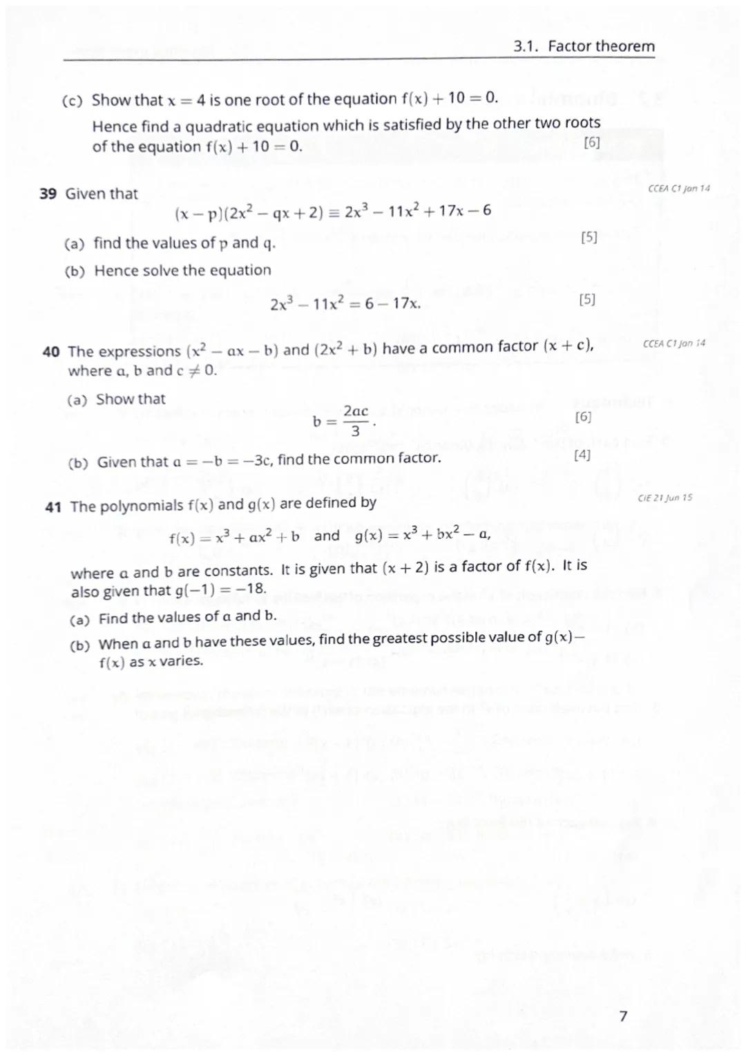 3.1 Factor theorem
Key Points
The questions in this section are focussed on the "factor theorem":
If f(x) is a polynomial, then
3.1. Factor 