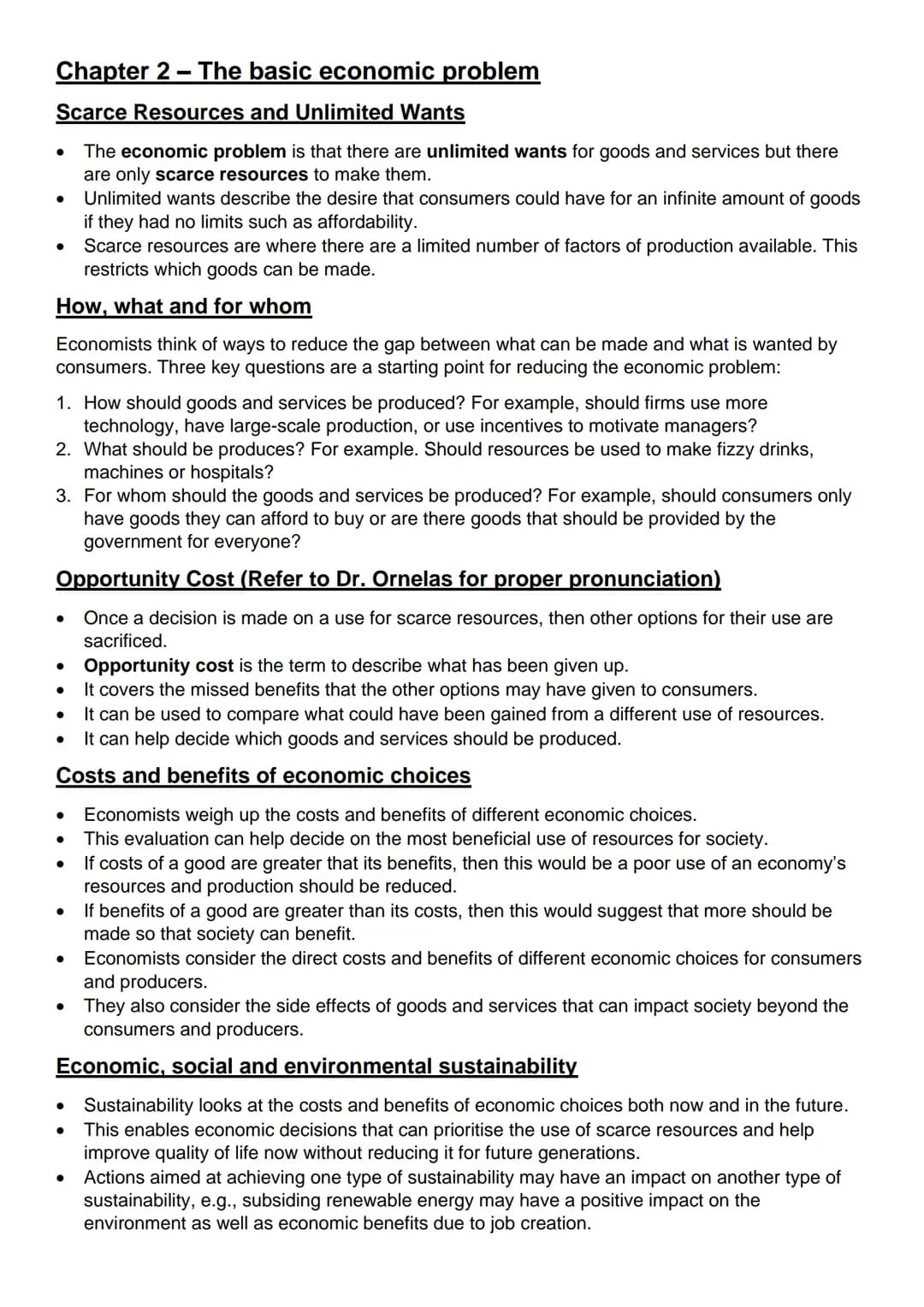 Chapter 2- The basic economic problem
Scarce Resources and Unlimited Wants
The economic problem is that there are unlimited wants for goods 