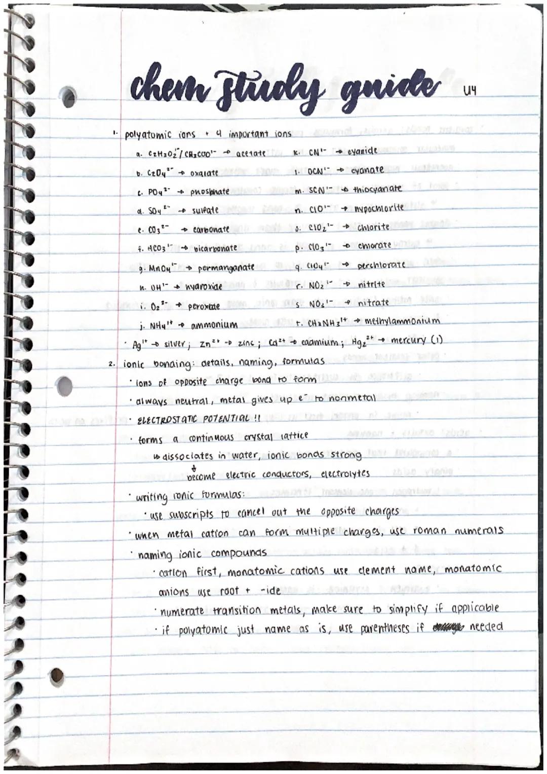 # chem Struly guide

U4

1. polyatomic ions 4 important ions

   a. CzH3O2/CH3COO

   b. C204 oxalate

   2. POY phosphate

   d. Soy sulfat