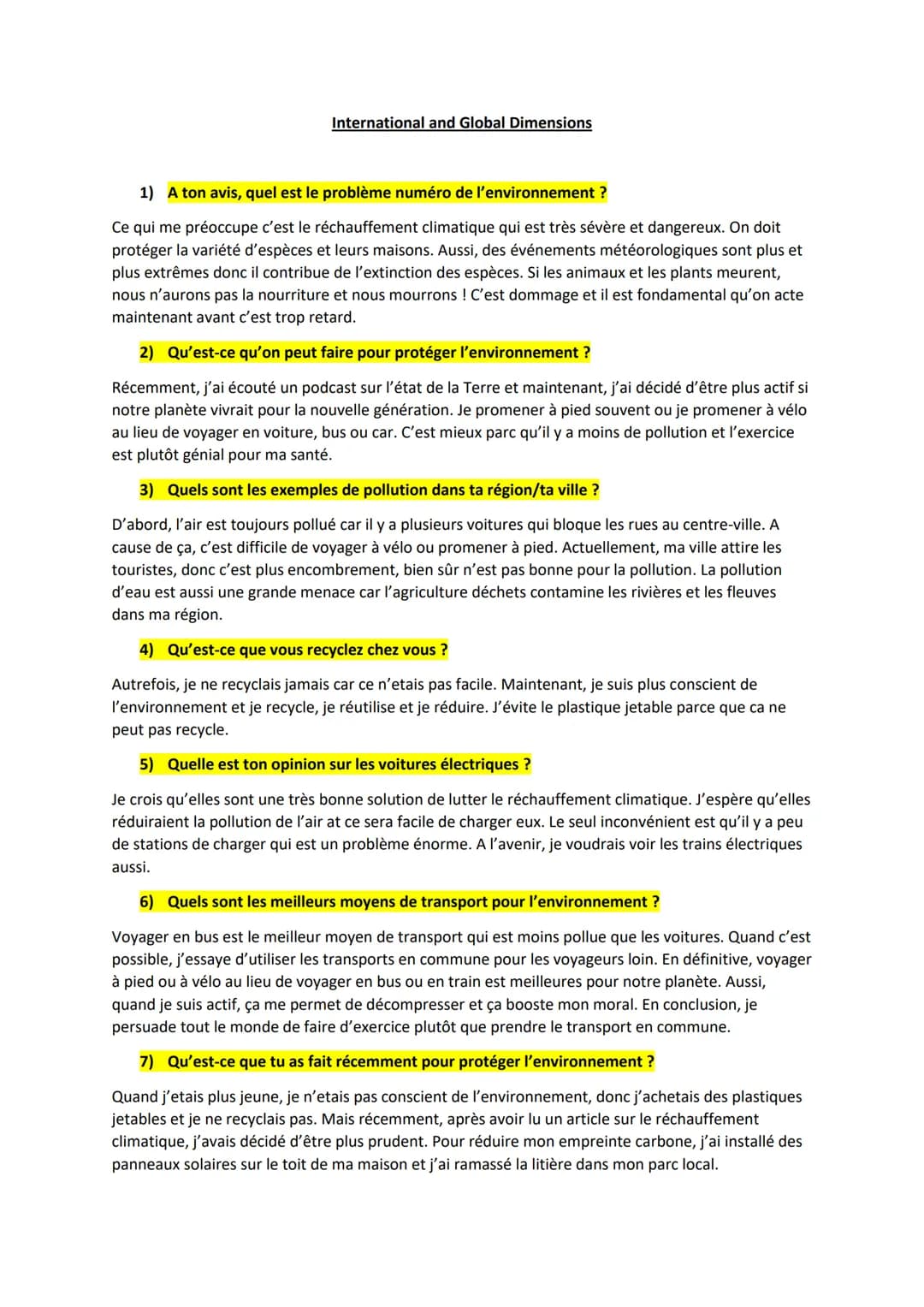 International and Global Dimensions
1) A ton avis, quel est le problème numéro de l'environnement ?
Ce qui me préoccupe c'est le réchauffeme