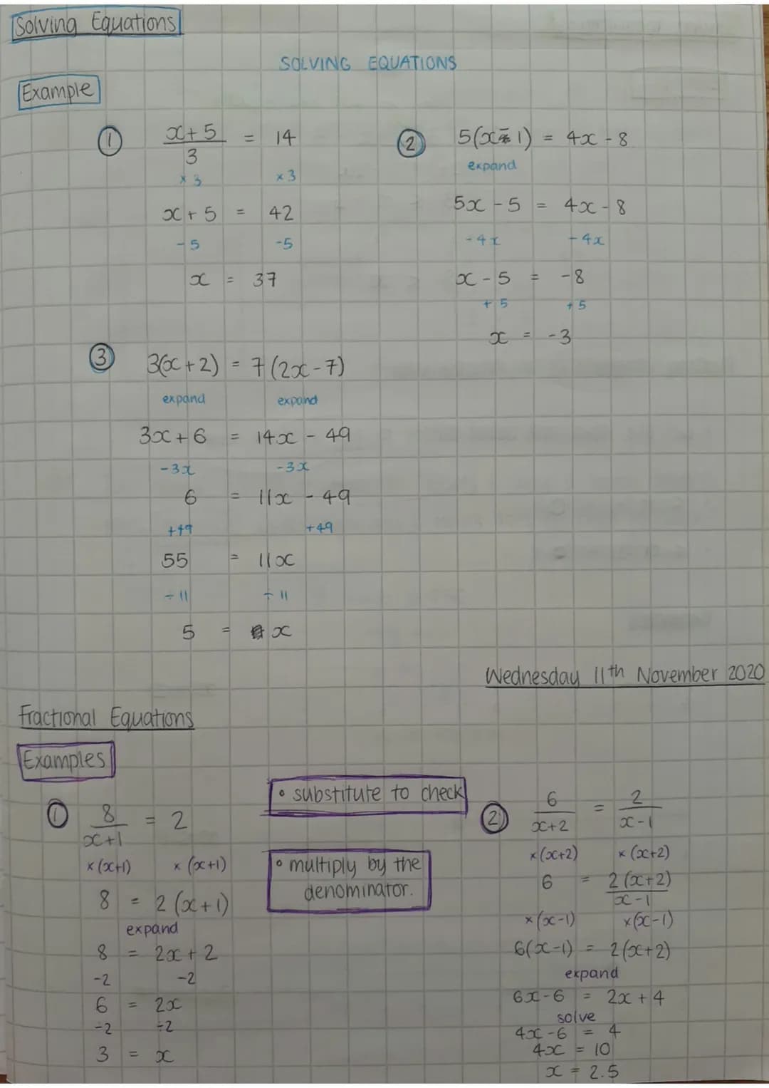Solving Equations
Example
O
@
08
x+1
x (x+1)
8
00+ 5
3
8
-2
6
-2
3
x + 5
-5
3x+6
-3x
6
+49
55
Fractional Equations
Examples
30C+2) = 7 (2x-7