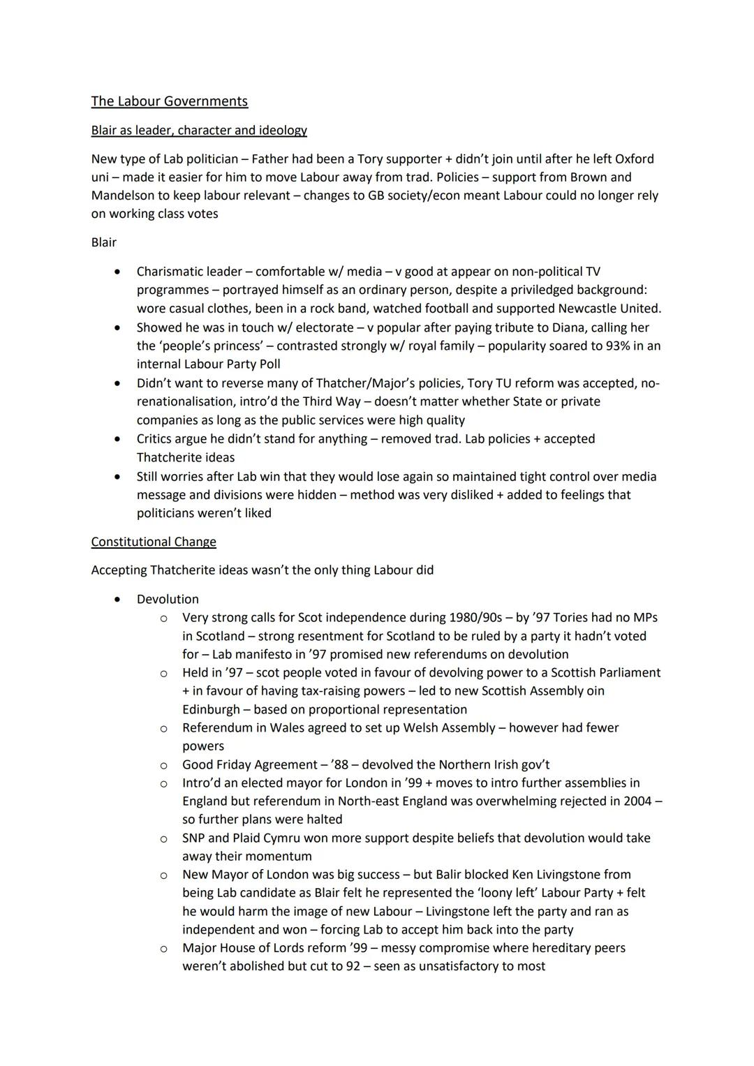 The Labour Governments
Blair as leader, character and ideology
New type of Lab politician - Father had been a Tory supporter + didn't join u