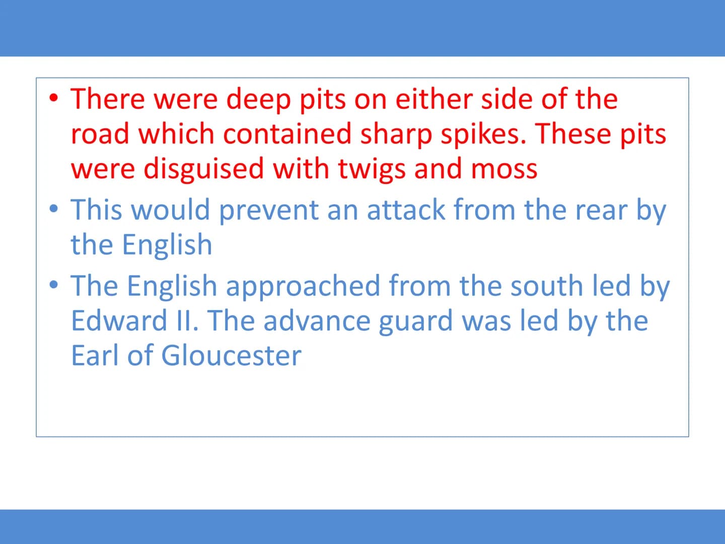 Title: Revision Battle Bannockburn June 1314
Learning Intention:
To understand the events of the Battle of Bannockburn.
Success Criteria
I c