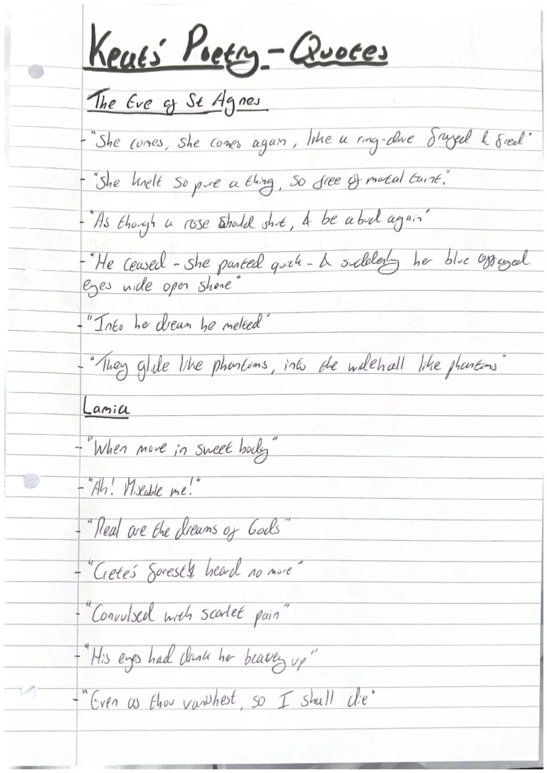 # Keats Poetry - Quotes

Isabella

-"But her full shape world all his seeing fill"

- "brew, like a lusty Slower in June's Curess"

-" for t