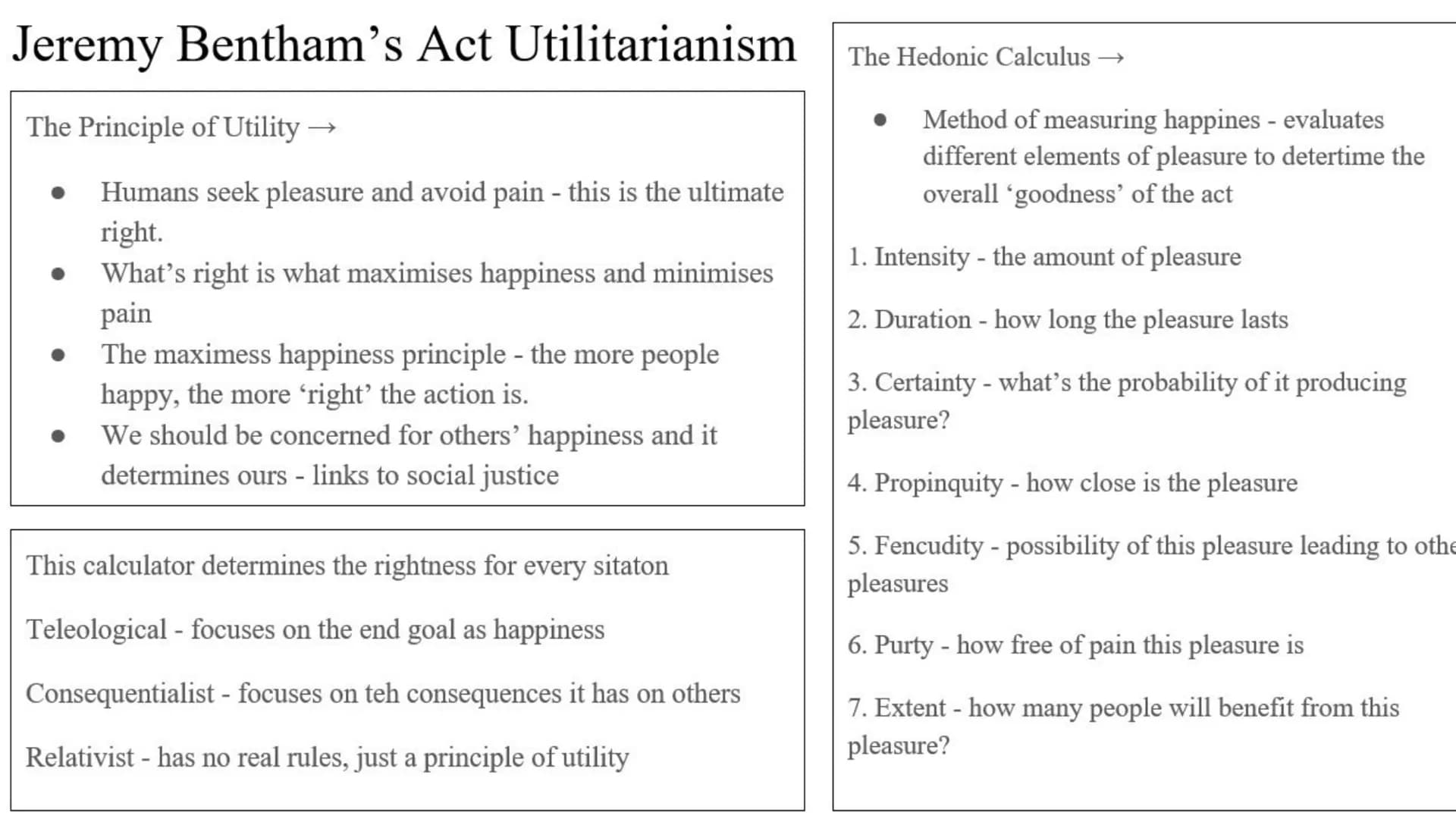 Jeremy Bentham's Act Utilitarianism
The Principle of Utility →
●
Humans seek pleasure and avoid pain- this is the ultimate
right.
What's rig