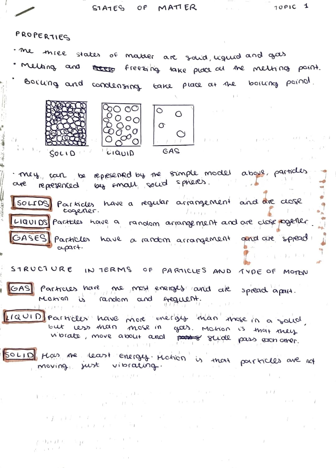 7
PROPERTIES
• melting
three
are
mey, can
SOLID
and
Boiling and condensing
GAS
states
represented
STRUCTURE
LIQUIDS Particles
GASES Particle