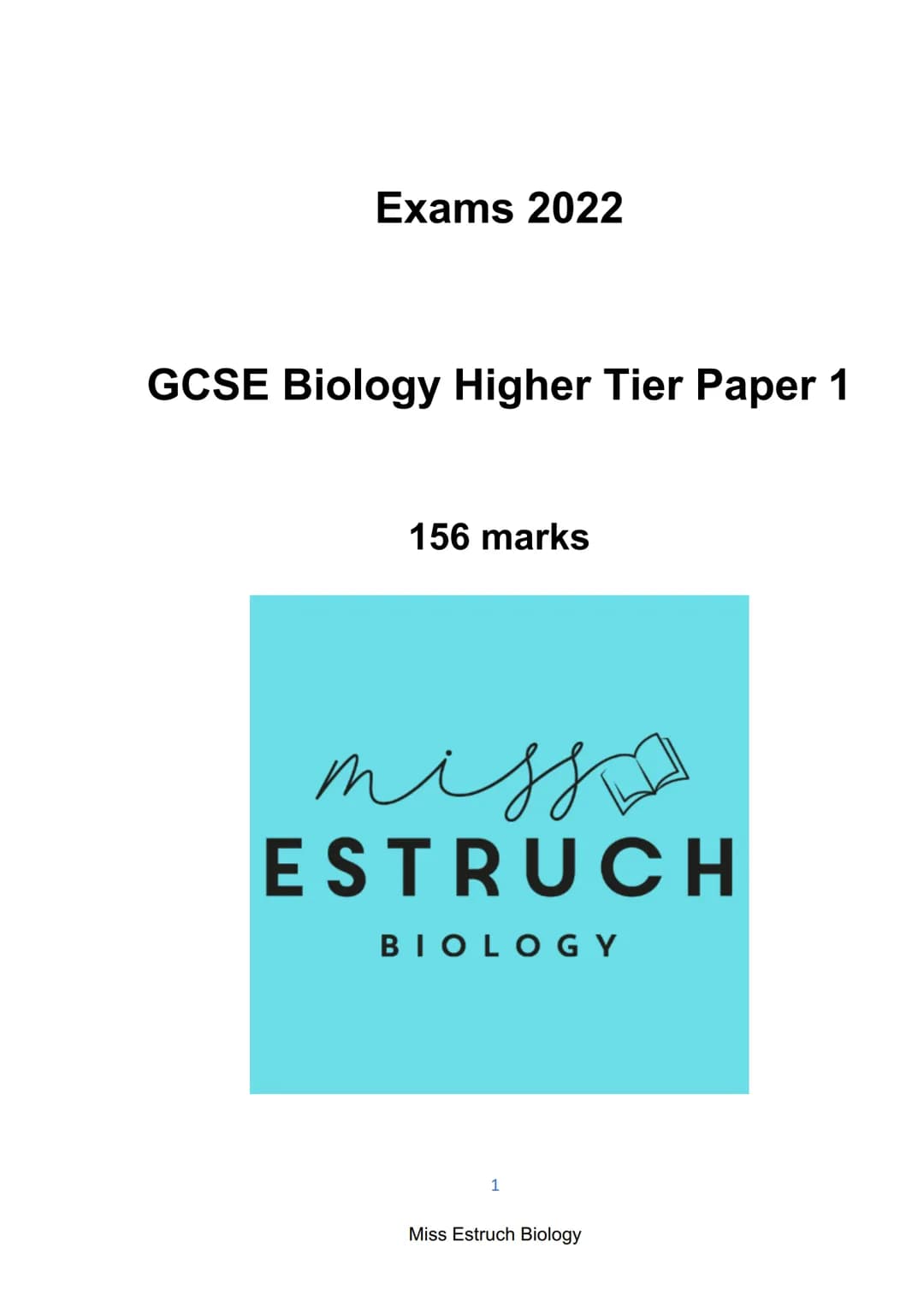 Exams 2022
GCSE Biology Higher Tier Paper 1
156 marks
miss
ESTRUCH
BIOLOGY
1
Miss Estruch Biology Q1.
This question is about cells.
(a) Figu