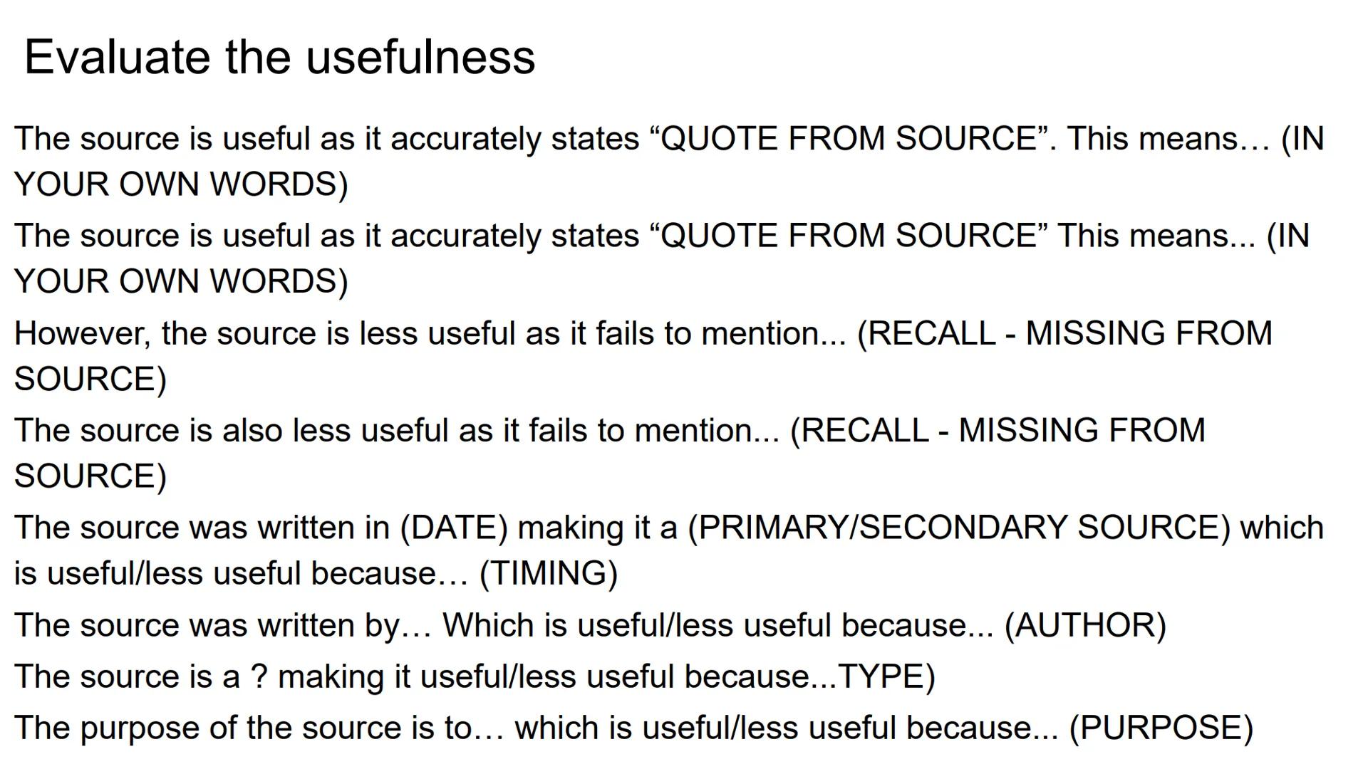 History Question How to How fully-explain
Source ? explains QUESTION fairly well
The source states' which accurately explains
The source als