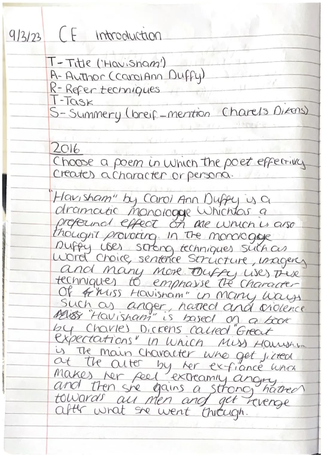 9/3/23 CE Introduction.
T-Title (Havisnam')
A- Author (Carol Ann Duffy)
R-Refer techniques.
T-Task
S-Summery (breif-mention Charels Dikens)

