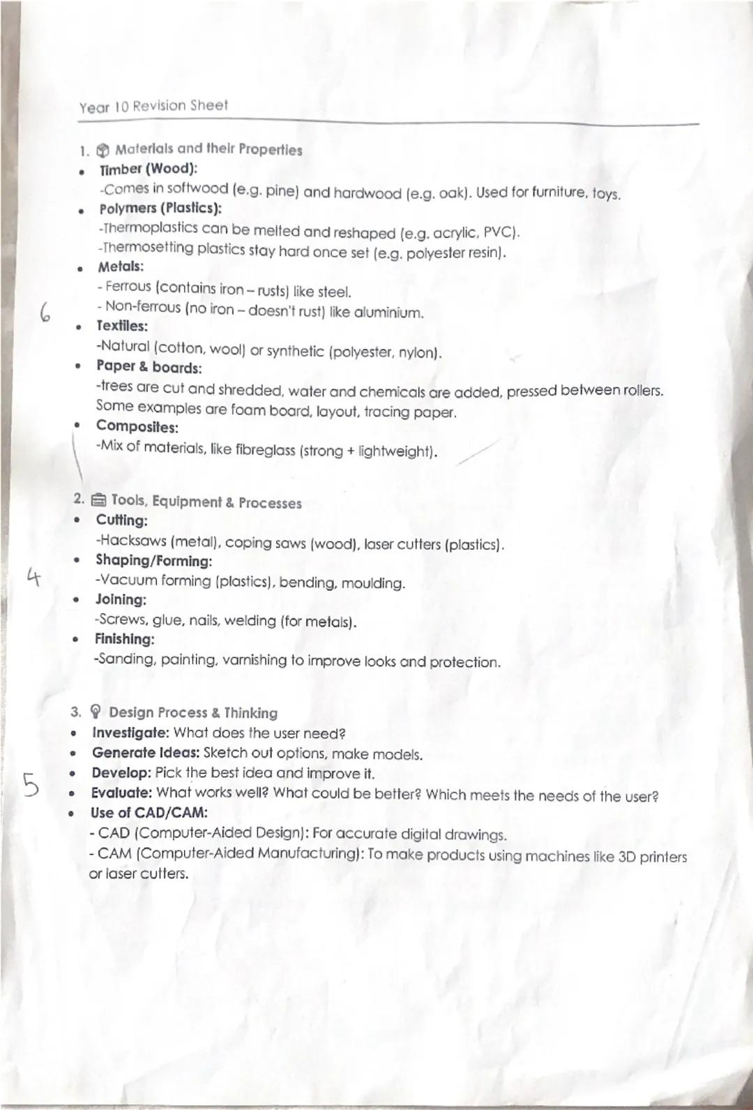 6
4
5
Year 10 Revision Sheet
1. Materials and their Properties
Timber (Wood):
-Comes in softwood (e.g. pine) and hardwood (e.g. oak). Used f