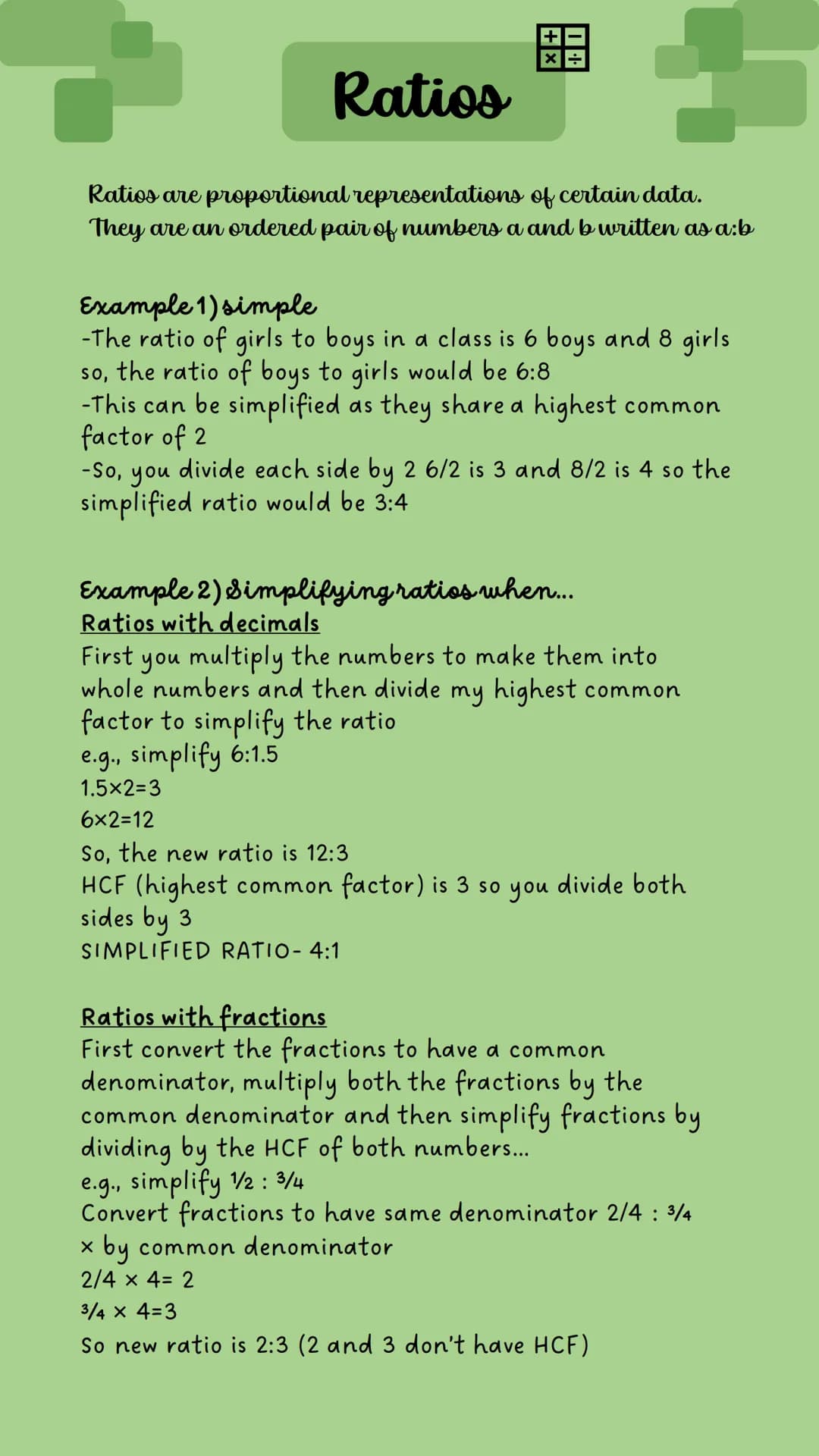 X÷
Ratios
Ratios are proportional representations of certain data.
They are an ordered pair of numbers a and b written as a:b
↓
Example 1) s