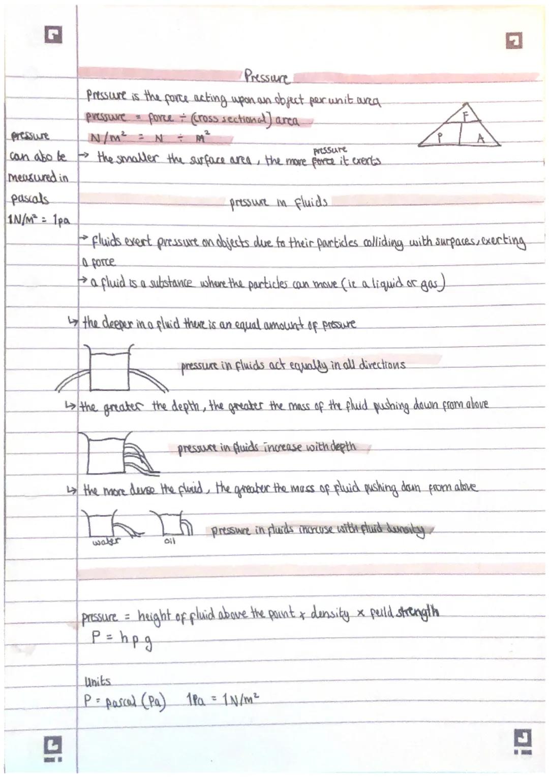 G
pressure
can abo be
measured in
pascals
1N/M² =
1pa
Pressure
Pressure is the force acting upon an object per whit area
pressure = force = 