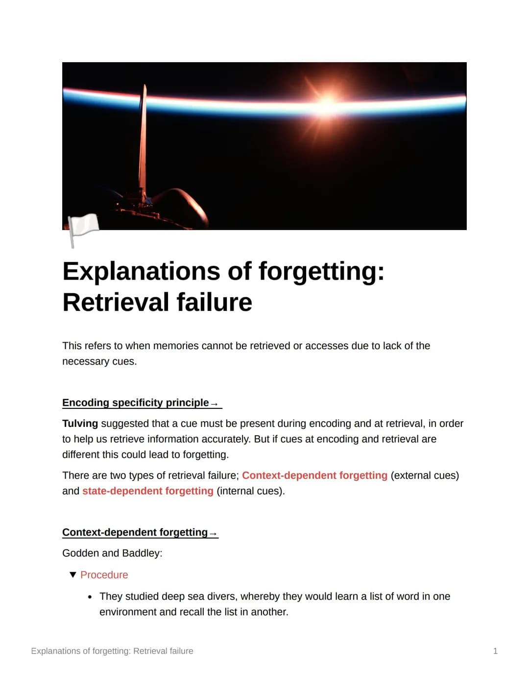 Explanations of forgetting:
Retrieval failure
This refers to when memories cannot be retrieved or accesses due to lack of the
necessary cues