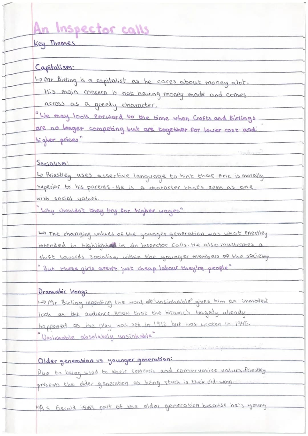 An Inspector calls
Key Themes
Capitalism:
L> Mr Birling is a capitalist as he cares about money alot.
His main concern is not having money m