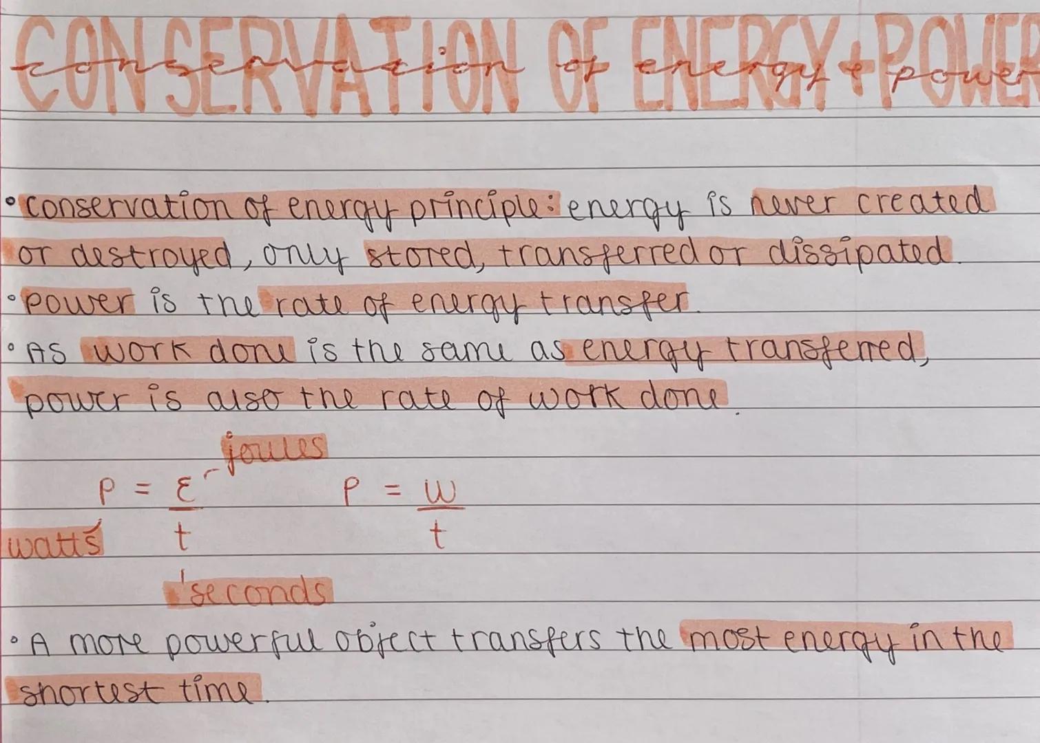 CONSERVATION OF ENERGY+POWER

• Conservation of energy principle: energy is never created
or destroyed, only stored, transferred or dissipat