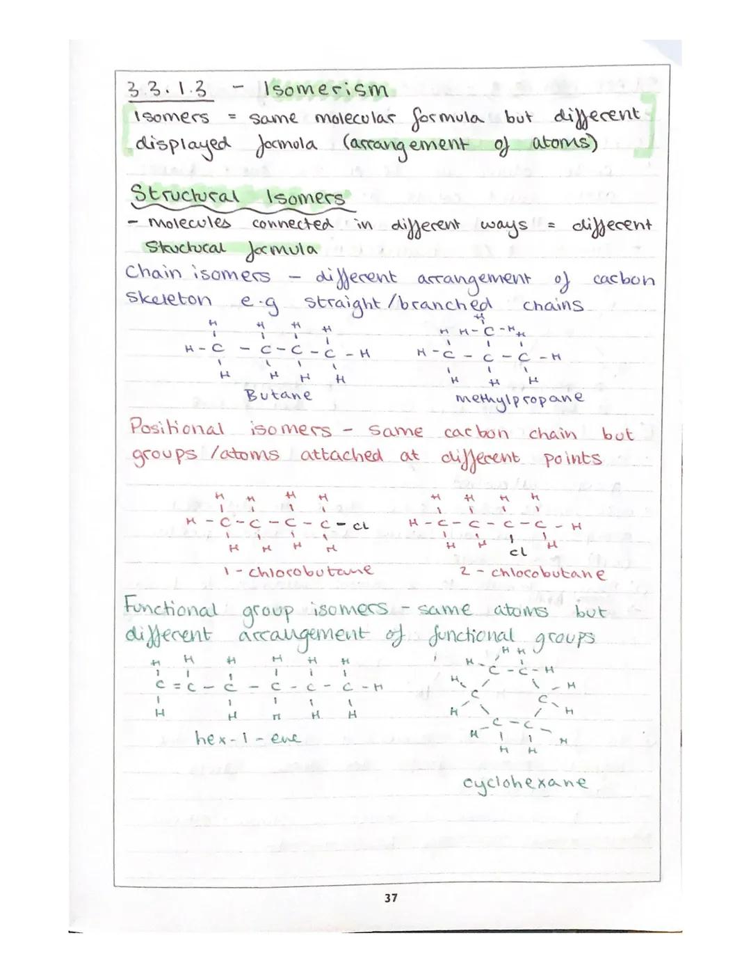 3.3.1.3 - Isomerism

Isomers = same molecular formula but different
displayed Jocmola (arrangement of atoms)

Structural Isomers
- Molecules