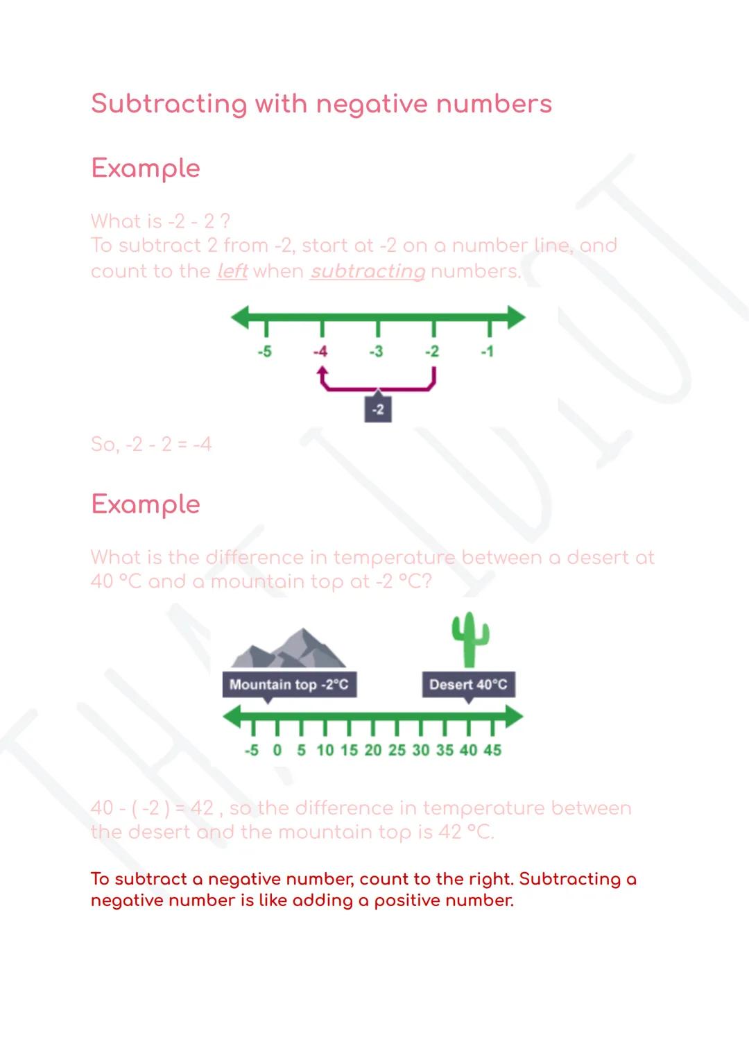 Adding and subtracting
negative numbers
A number line can be used to add and subtract negative
numbers.
Adding with negative numbers
Example