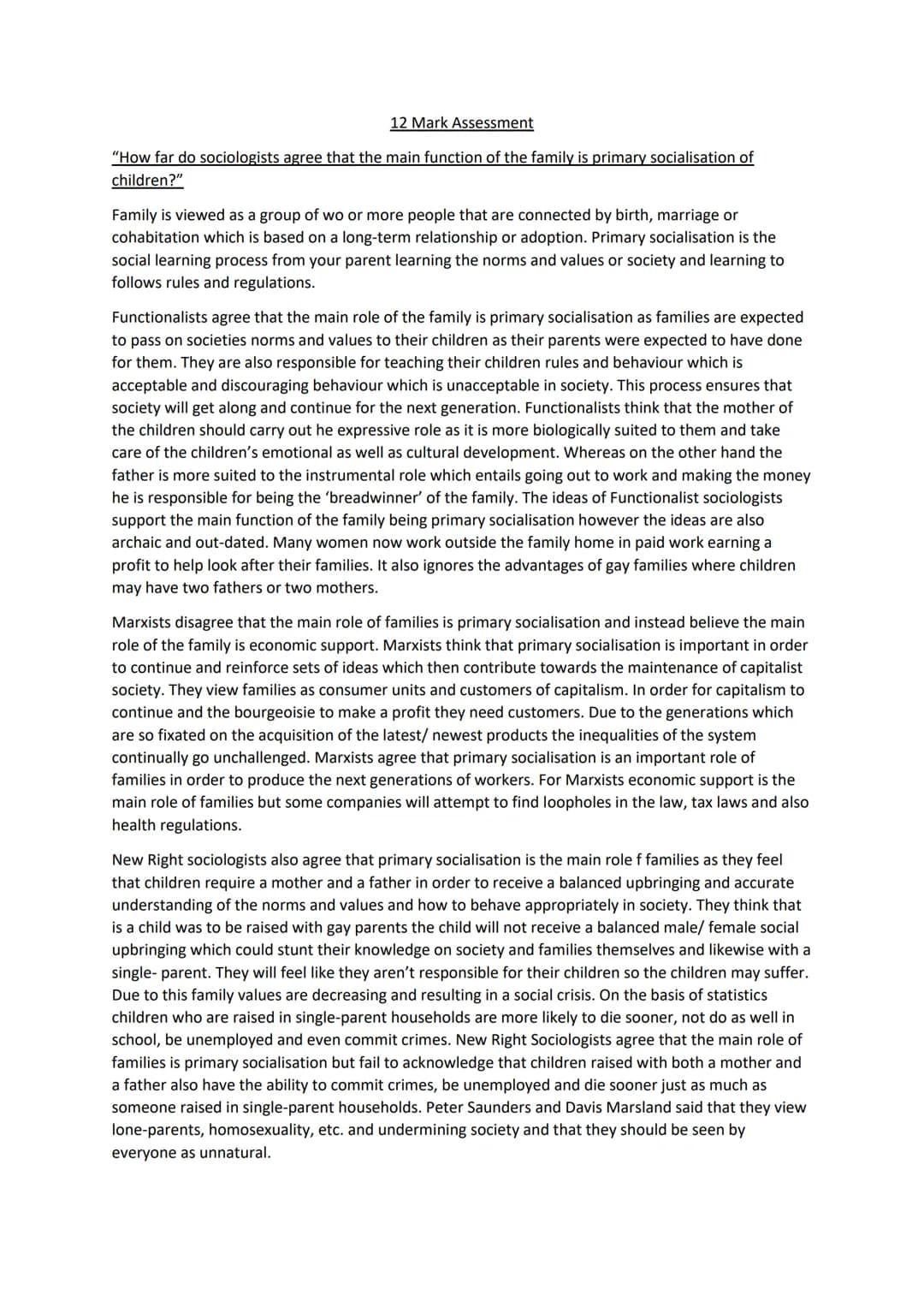 12 Mark Assessment
"How far do sociologists agree that the main function of the family is primary socialisation of
children?"
Family is view