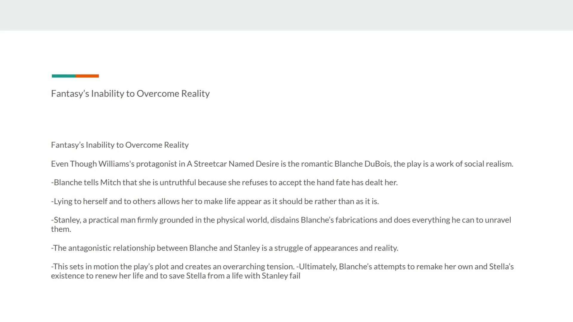 AQA: A Streetcar Named Desire-Themes Fantasy's Inability to Overcome Reality
Fantasy's Inability to Overcome Reality
Even Though Williams's 