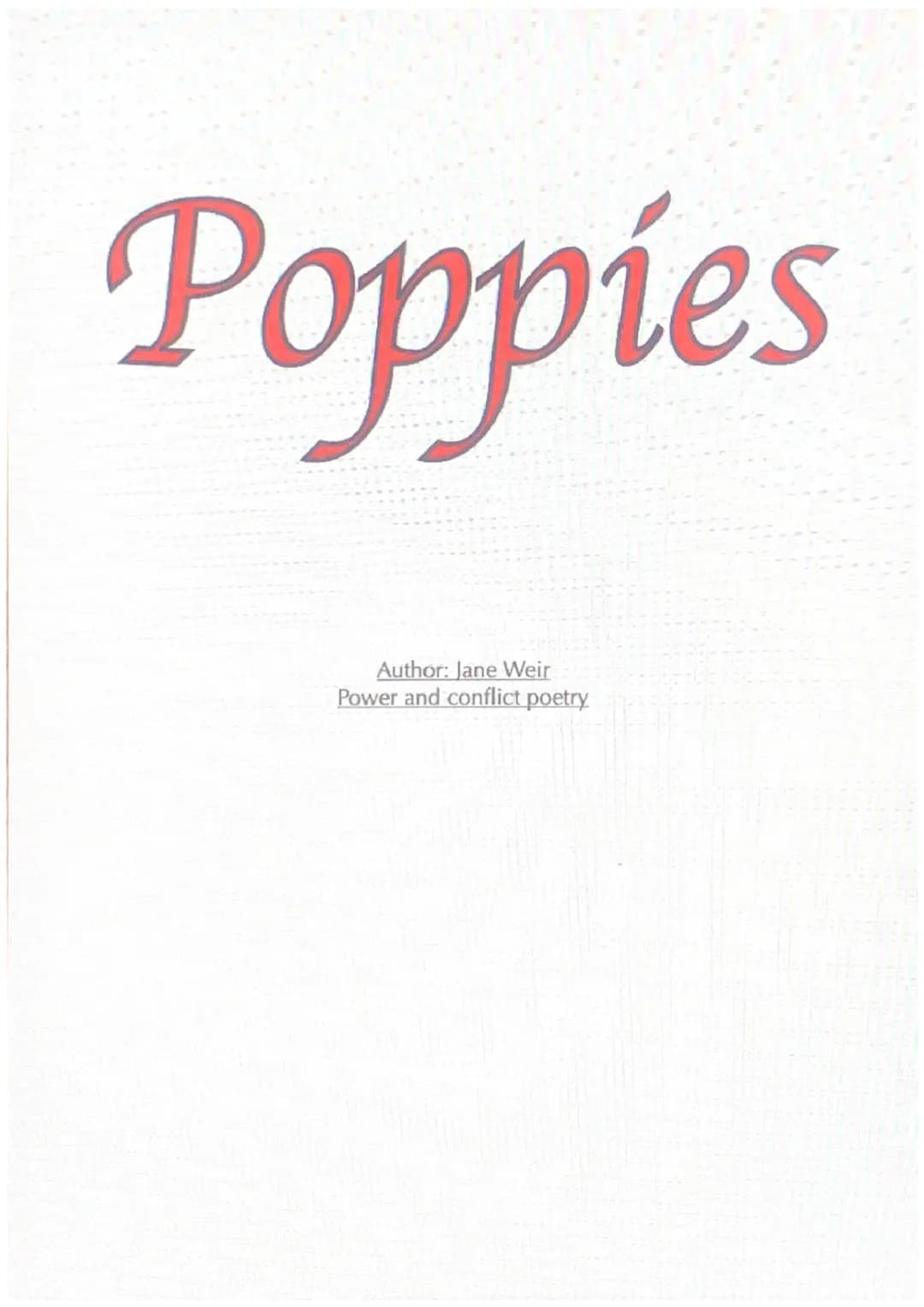 
<h2 id="summary">Summary</h2>
<p>Jane Weir's Poppies is a dramatic monologue, where an imagined speaker speaks to a silent audience about h