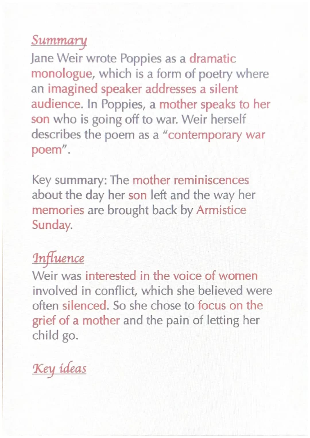 
<h2 id="summary">Summary</h2>
<p>Jane Weir's Poppies is a dramatic monologue, where an imagined speaker speaks to a silent audience about h