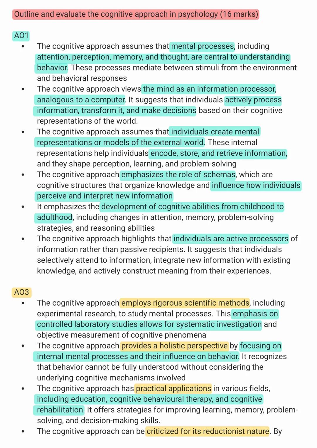 Outline and evaluate the cognitive approach in psychology (16 marks)

A01
- The cognitive approach assumes that mental processes, including
