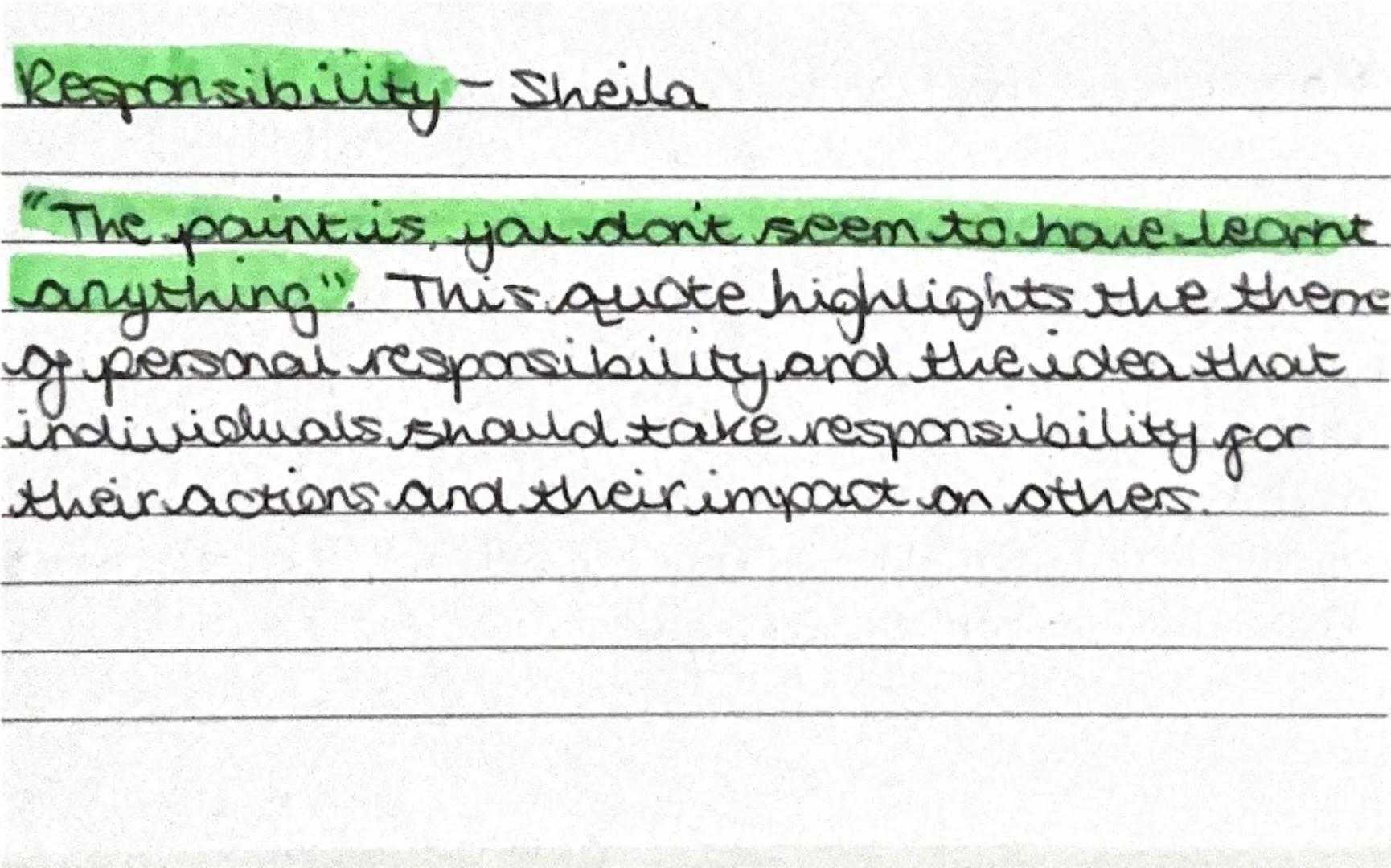 Age - Sheila

"I'm sorry daddy I actually was listening" Sheila shouts. This showing her immaturity by using the term 'daddy' which infantil