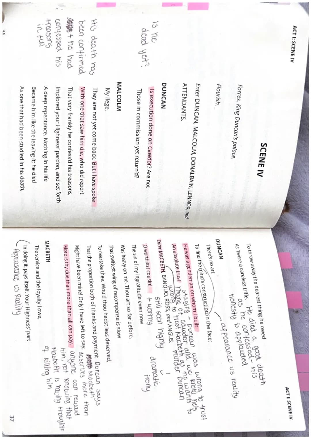 ACT I: SCENE IV
ACT I: SCENE IV
is ne
dead yet?
His death nas
been confirmed
+ he had
confessed his
treasons
in tell
36
SCENE IV
Forres. Kin