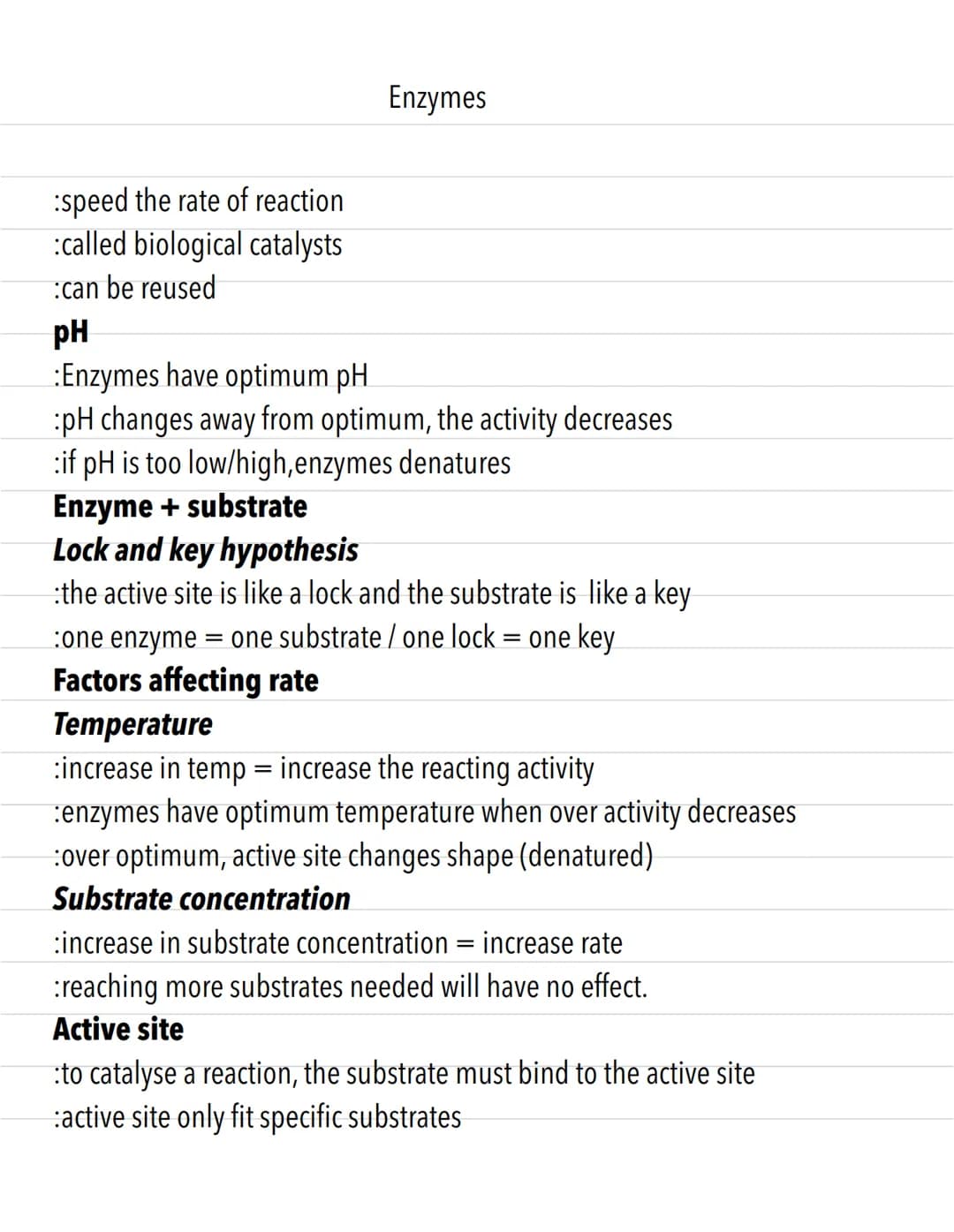 :speed the rate of reaction
:called biological catalysts
:can be reused
pH
Enzymes
:Enzymes have optimum pH
pH changes away from optimum, th
