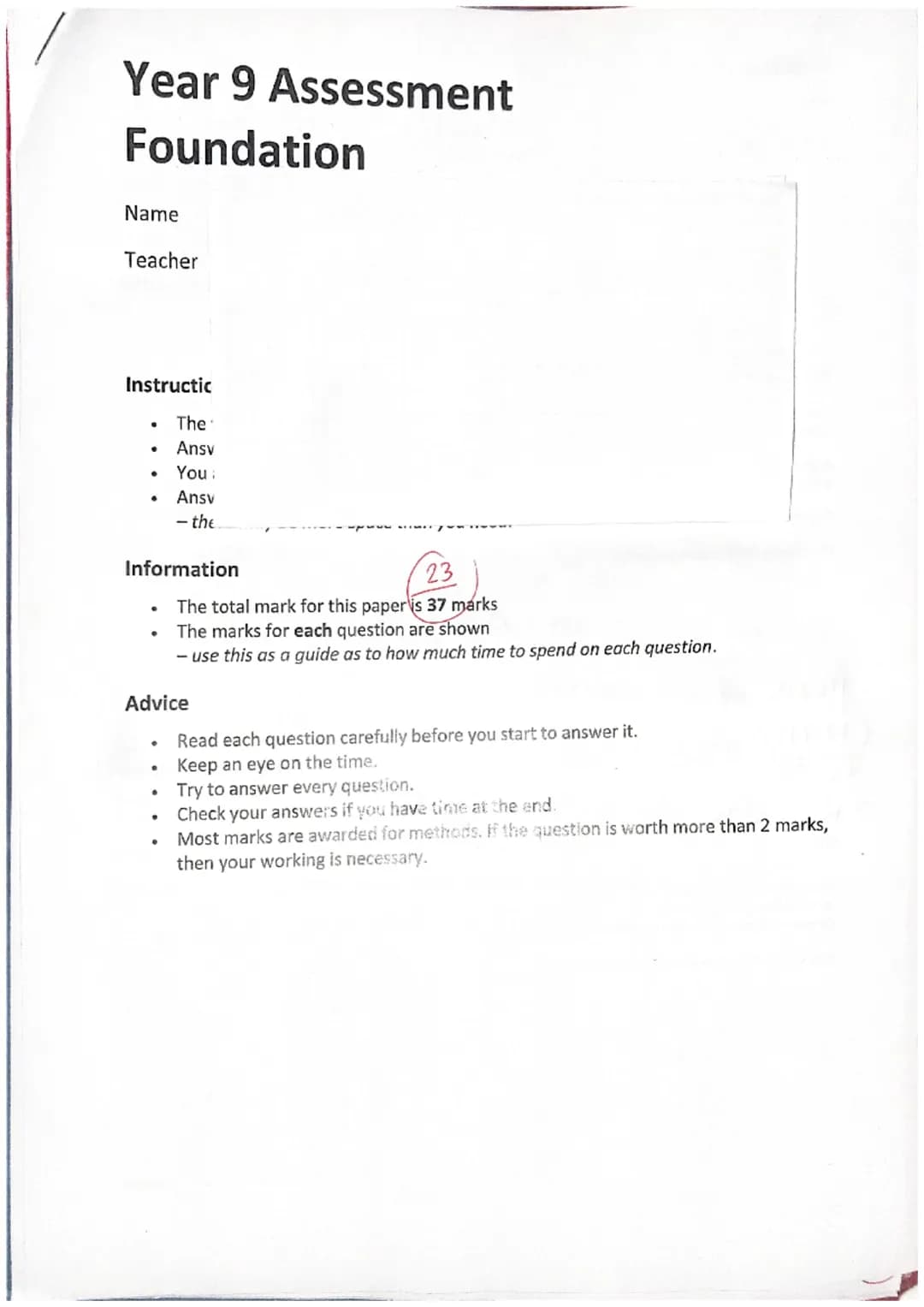 Year 9 Assessment
Foundation
Name
Teacher
Instructic
• The
• Ansv
•
You
Ansv
- the
.
Information
.
Advice
●
23
The total mark for this paper