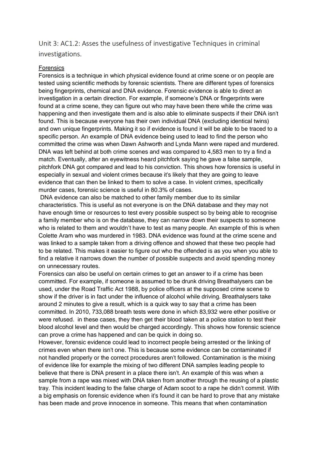 Unit 3: AC1.2: Asses the usefulness of investigative Techniques in criminal
investigations.
Forensics
Forensics is a technique in which phys