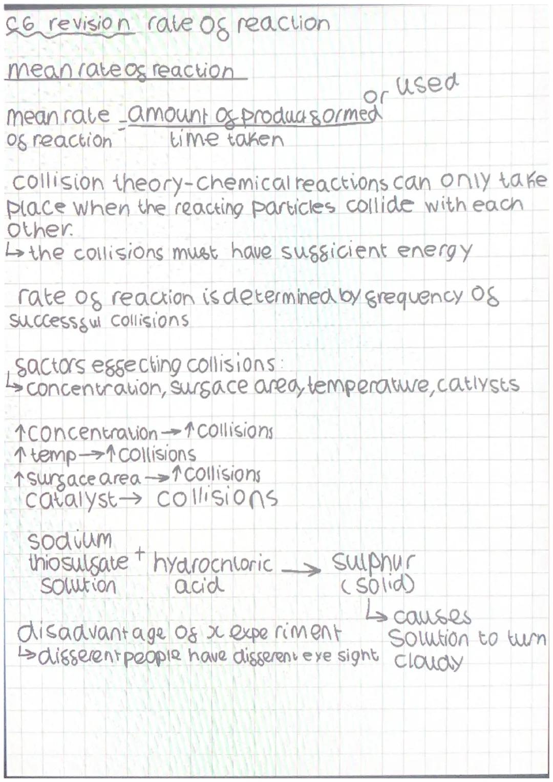 C6 revision rate og reaction
mean rate of reaction
or
mean rate amount of products ormed
og reaction
time taken
collision theory-chemical re