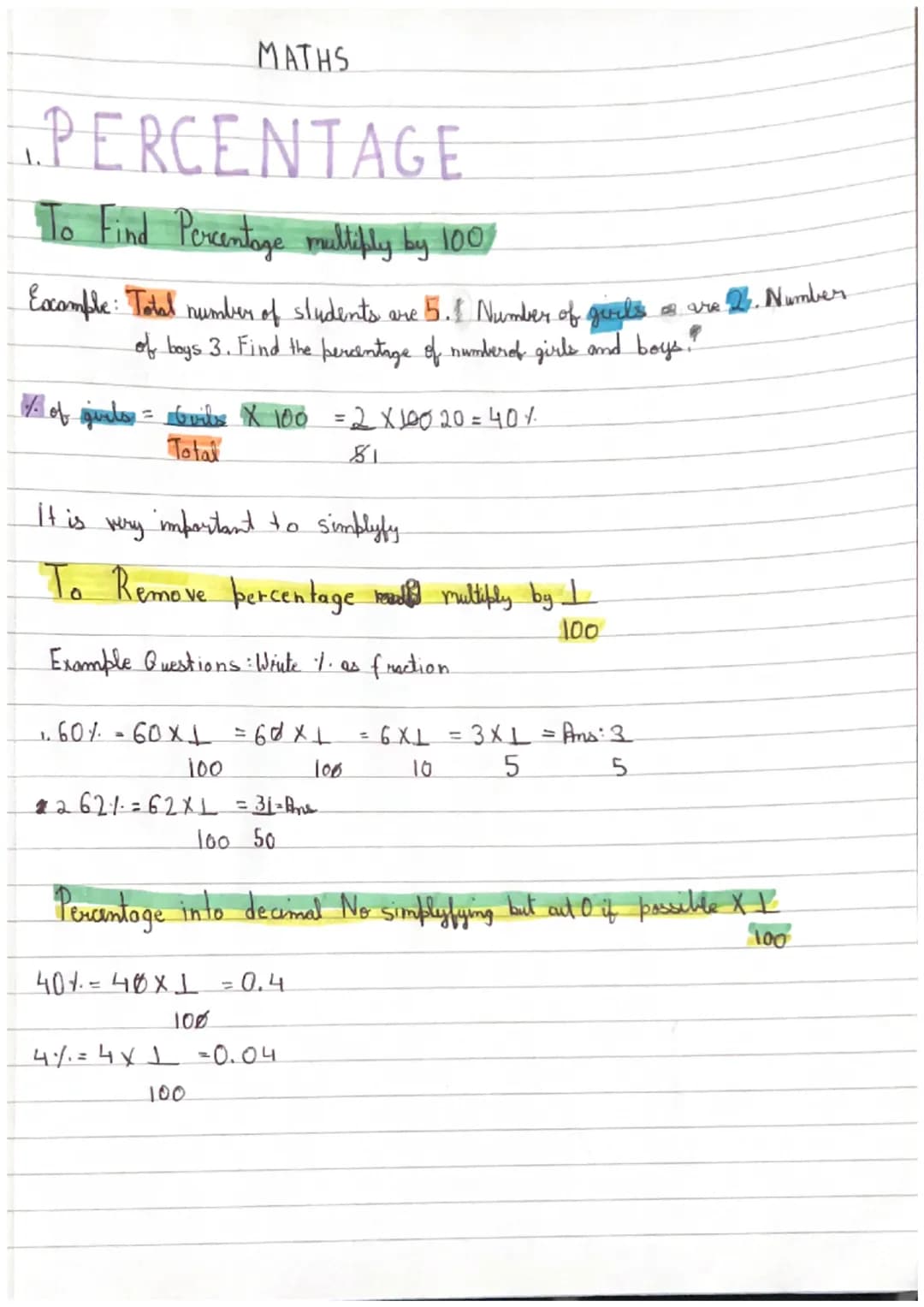 MATHS
PERCENTAGE
"To Find Percentage multiply by 100%
Example: Total number of students are 5.1 Number of goils are 2. Number
of boys 3. Fin