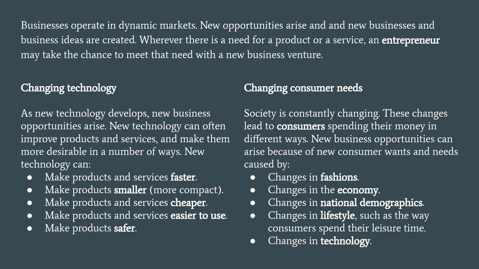 # The Dynamic Nature of Business Businesses operate in dynamic markets. New opportunities arise and and new businesses and
business ideas ar