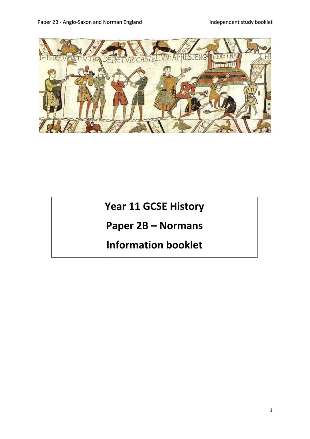 Paper 2B - Anglo-Saxon and Norman England
Independent study booklet
T-ISTETVISSIT:VTEOR DERETVR:CASTELLVM: AT HESTENG CEASTRA
Year 11 GCSE H