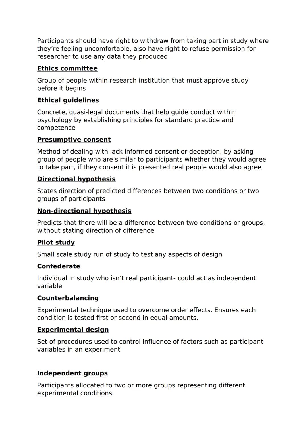 Research methods - A Level Key terms
Internal validity
Whether the study has tested what it meant to test; degree to which
observed effect w