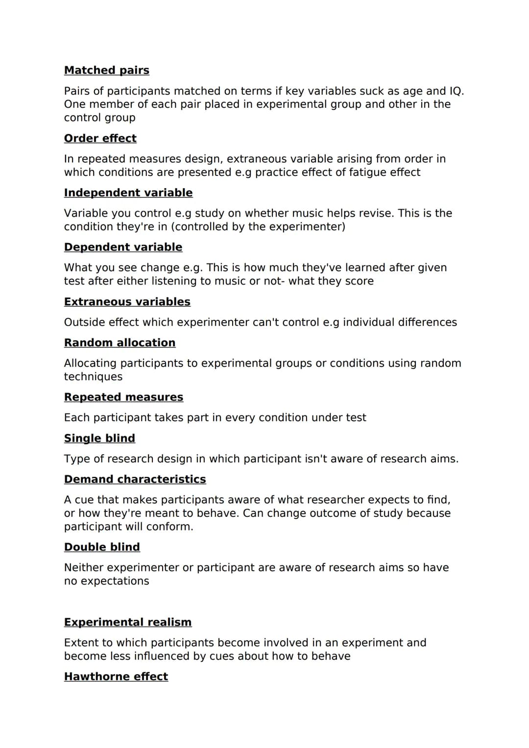 Research methods - A Level Key terms
Internal validity
Whether the study has tested what it meant to test; degree to which
observed effect w