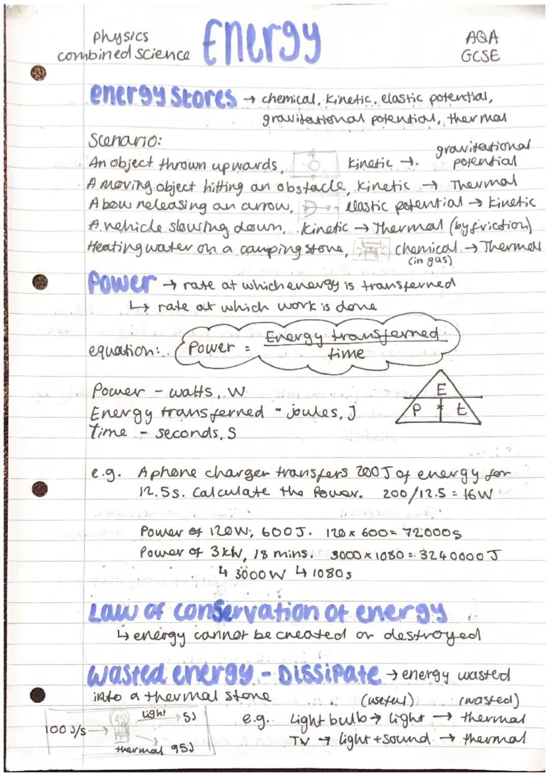 Energy
energy Stores → chemical, Kinetic, elastic potential,
gravitational potential, thermal
Physics
combined science
Scenario:
An object t